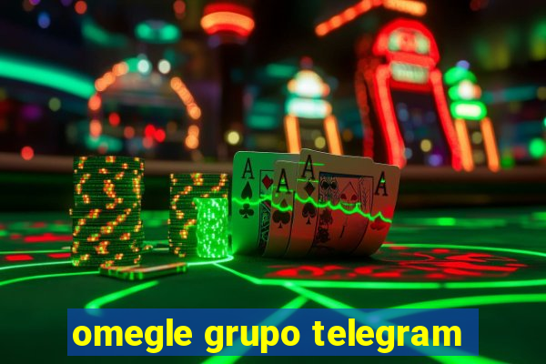 omegle grupo telegram